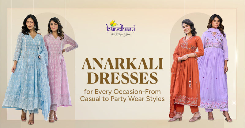 Anarkali Dresses for Every Occasion